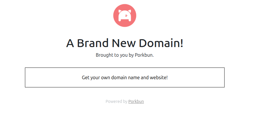 A Brand New Domain! Brought to you by Porkbun